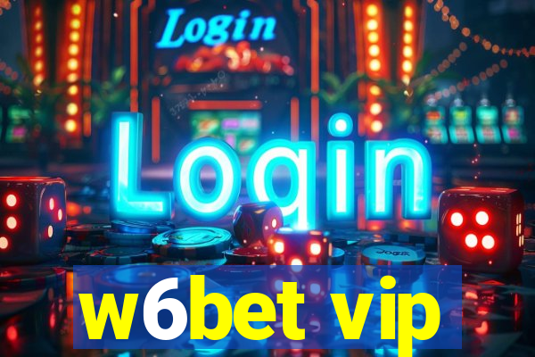 w6bet vip