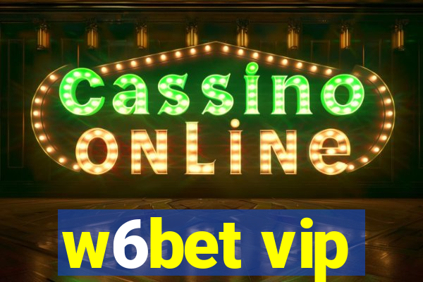 w6bet vip