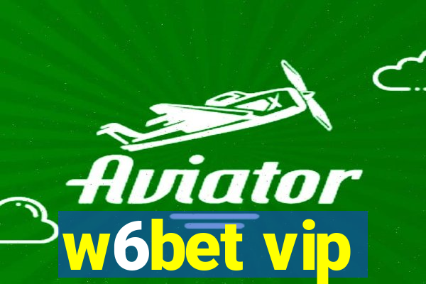 w6bet vip