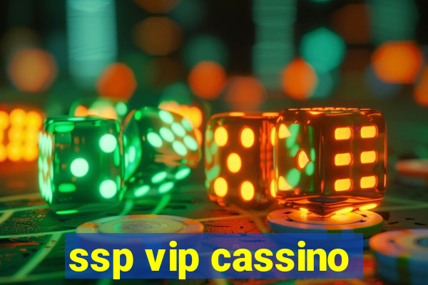 ssp vip cassino