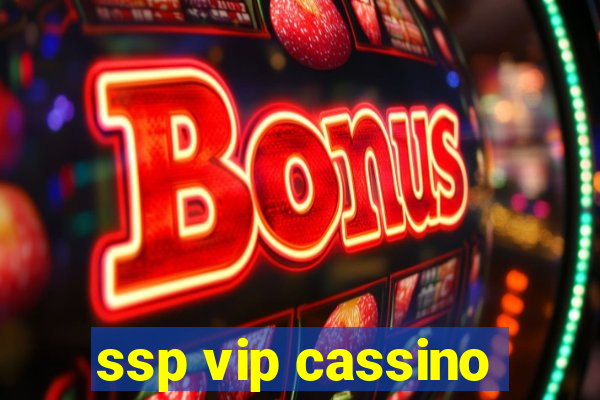 ssp vip cassino