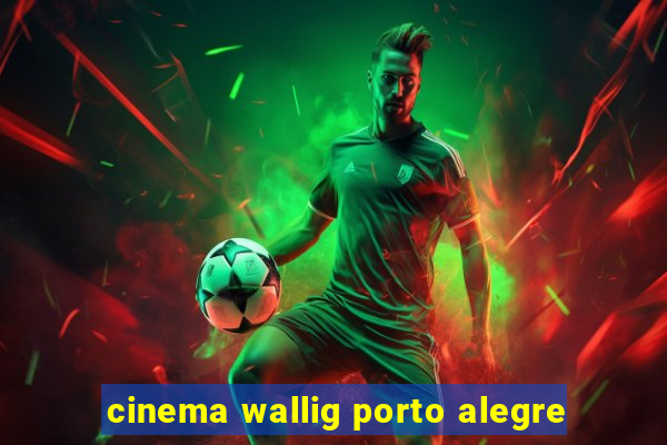 cinema wallig porto alegre