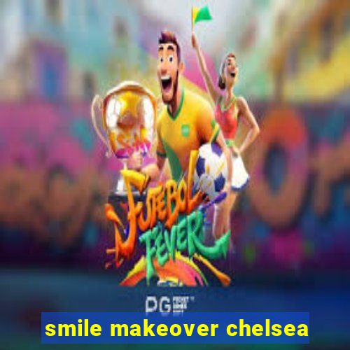 smile makeover chelsea