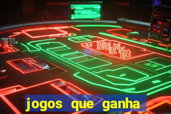 jogos que ganha dinheiro de verdade sem depositar