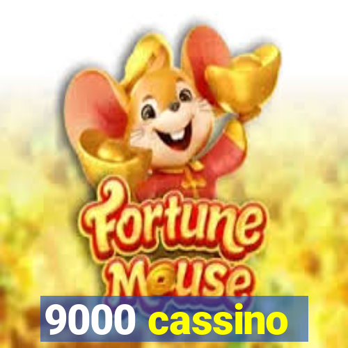 9000 cassino