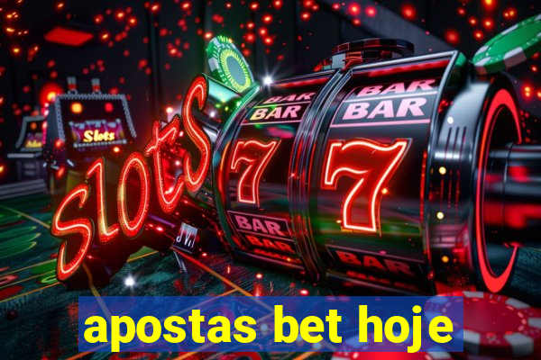 apostas bet hoje