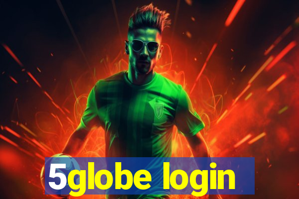 5globe login