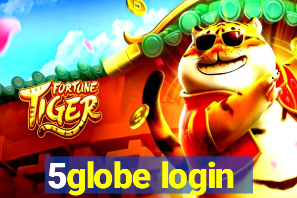 5globe login