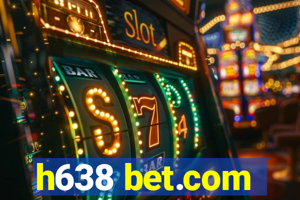 h638 bet.com