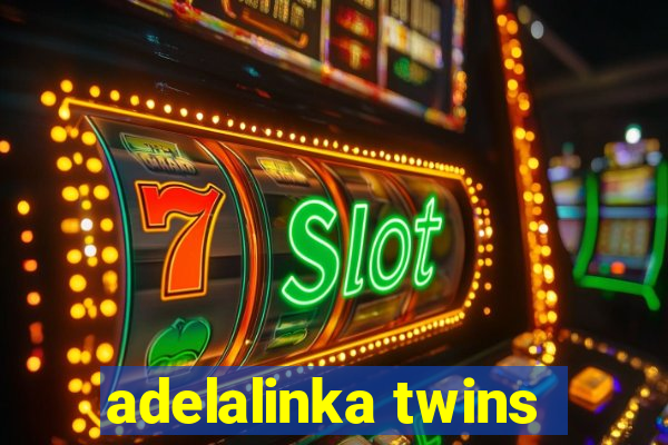 adelalinka twins