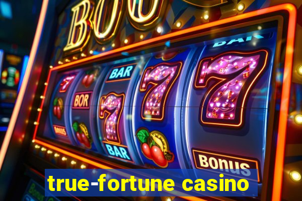 true-fortune casino