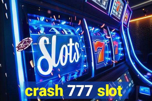 crash 777 slot