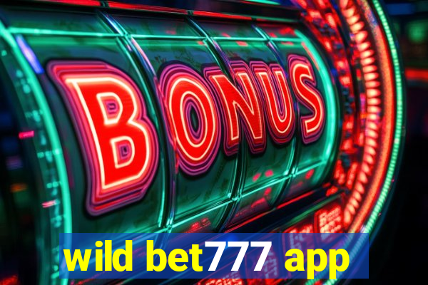 wild bet777 app