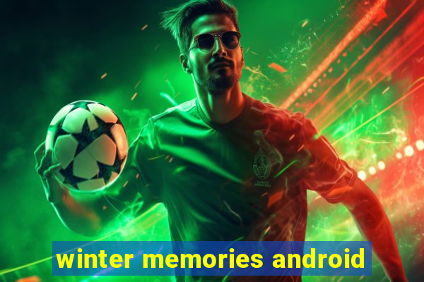 winter memories android