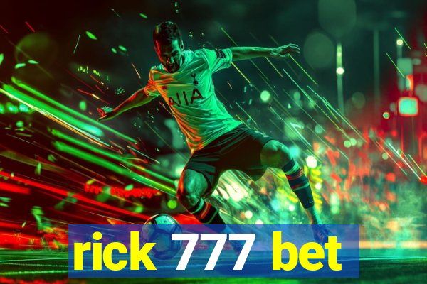 rick 777 bet