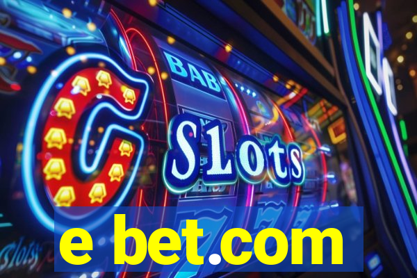 e bet.com