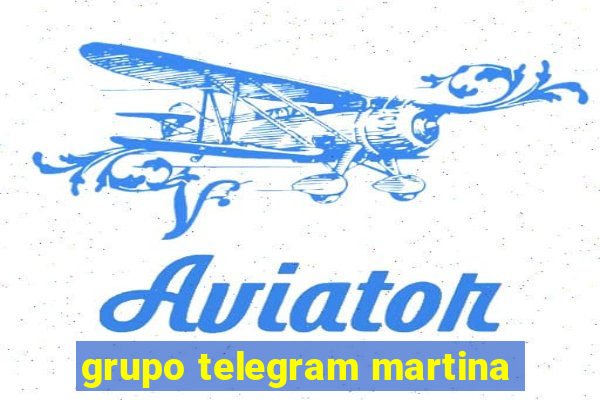 grupo telegram martina