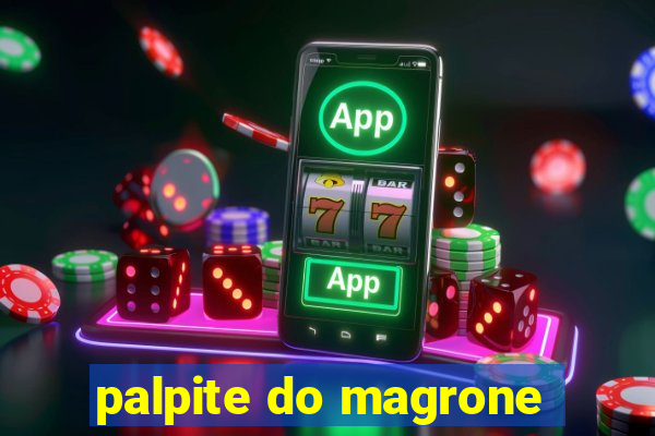 palpite do magrone