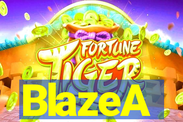 BlazeA