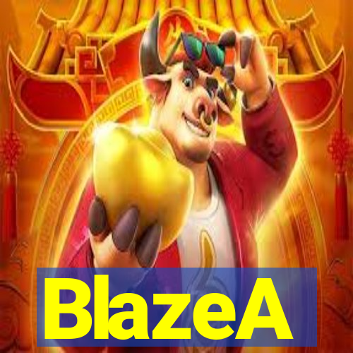 BlazeA