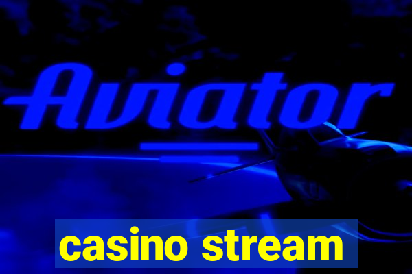 casino stream