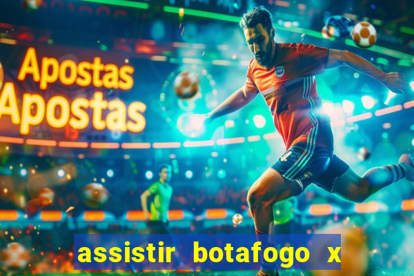 assistir botafogo x bahia ao vivo