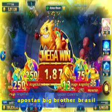 apostas big brother brasil