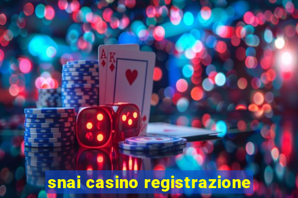 snai casino registrazione