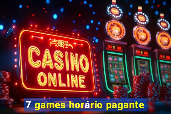 7 games horário pagante