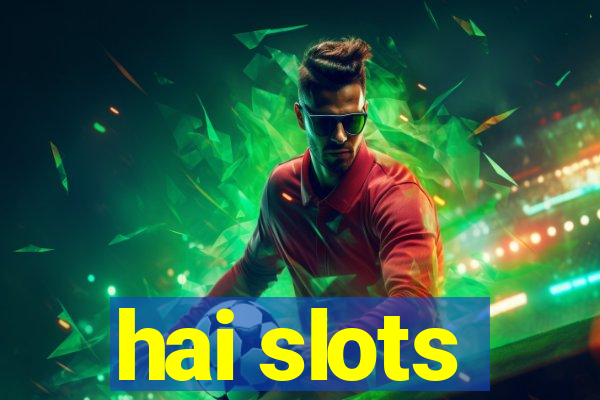 hai slots