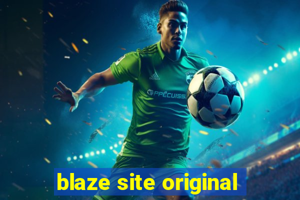 blaze site original