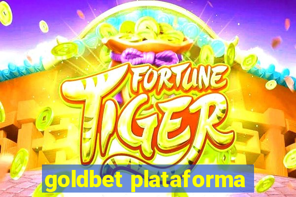 goldbet plataforma