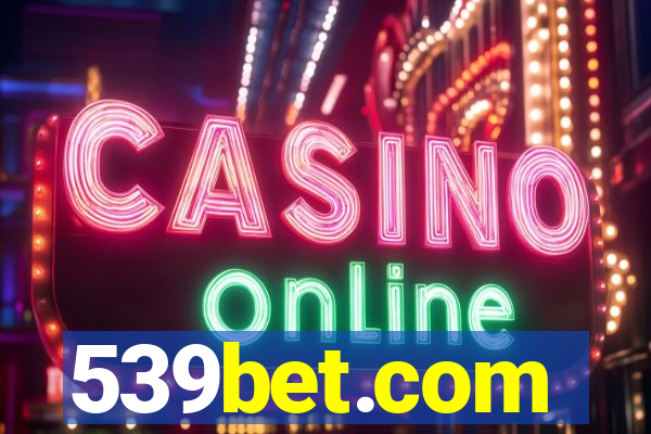 539bet.com