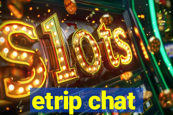 etrip chat