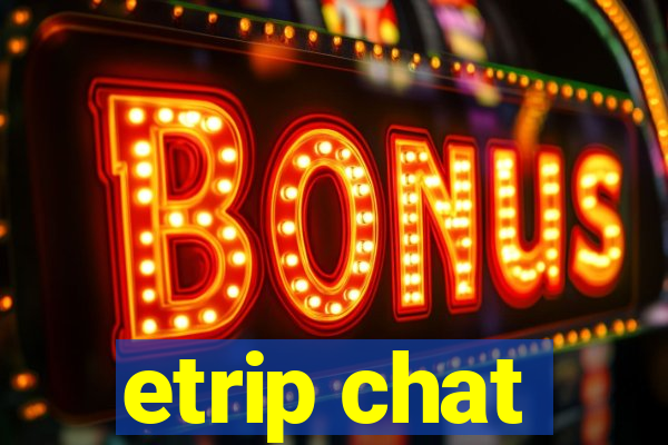 etrip chat