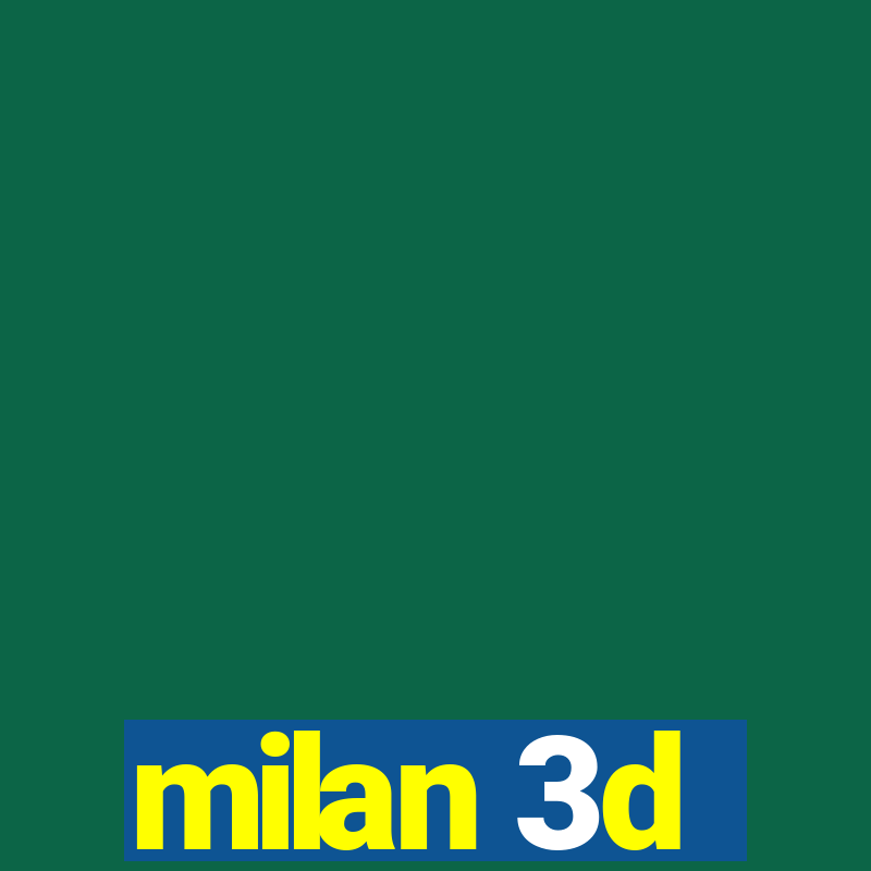 milan 3d