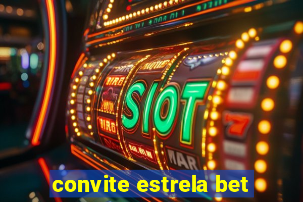 convite estrela bet