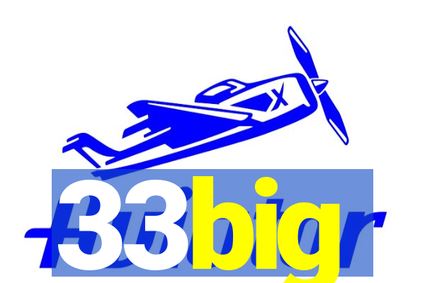 33big