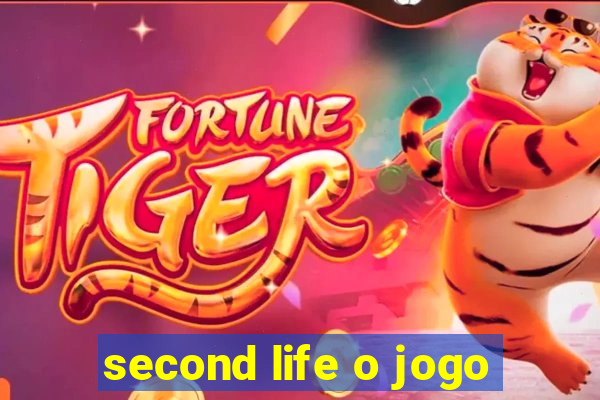 second life o jogo