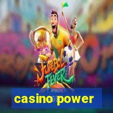 casino power