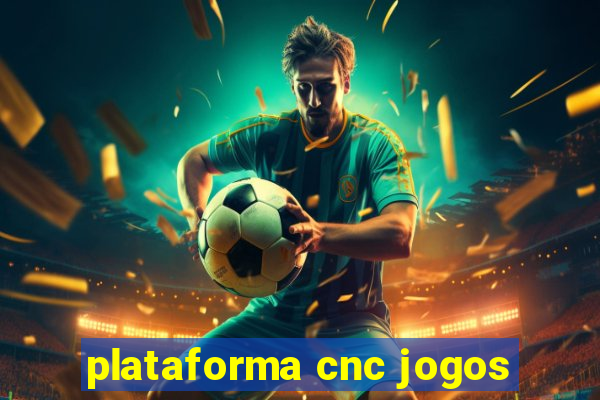 plataforma cnc jogos