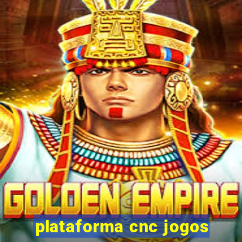 plataforma cnc jogos