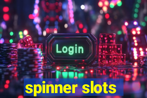 spinner slots