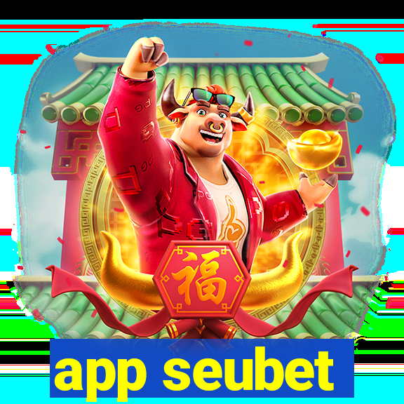 app seubet