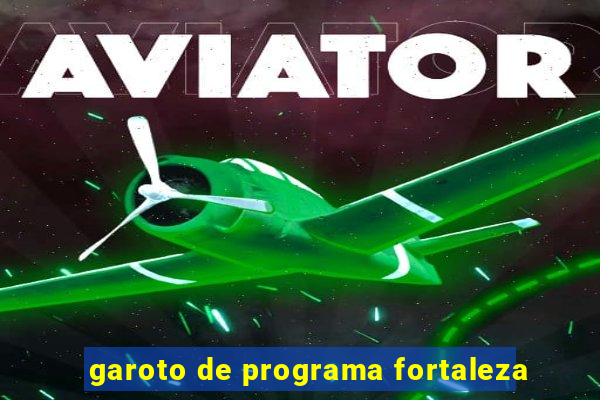 garoto de programa fortaleza