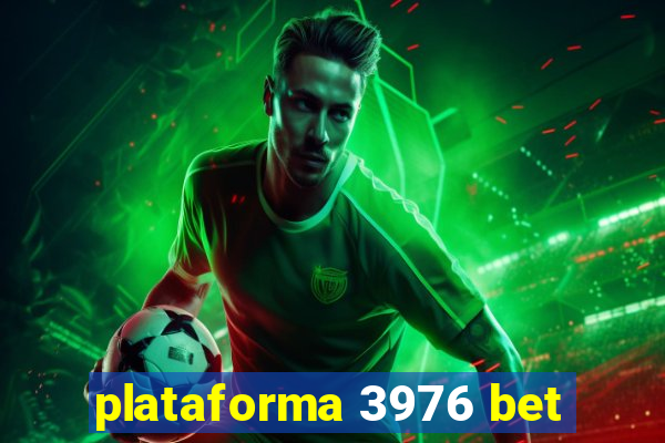 plataforma 3976 bet