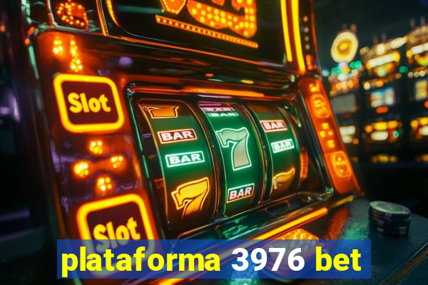 plataforma 3976 bet