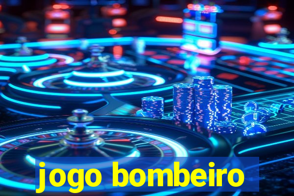 jogo bombeiro