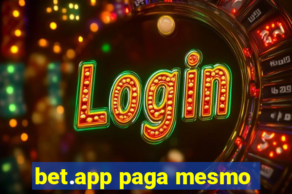 bet.app paga mesmo