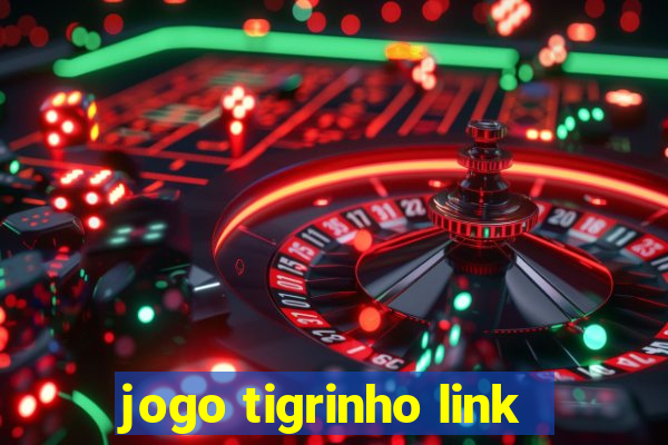 jogo tigrinho link